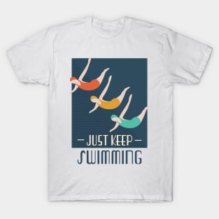 Just keep swimming retro vibe poster with colorful swimmers T-Shirt